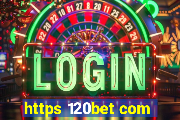https 120bet com