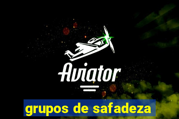 grupos de safadeza