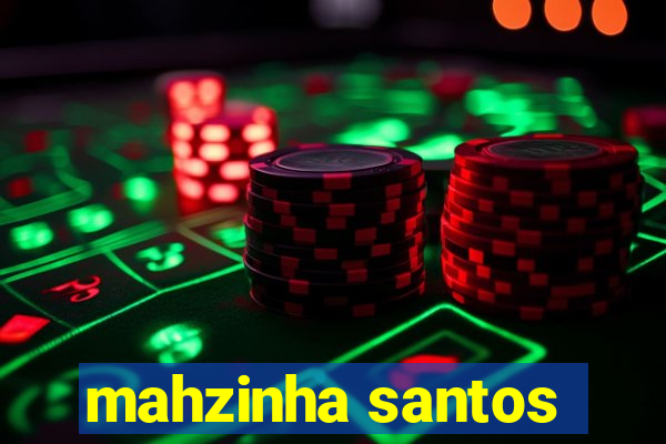 mahzinha santos