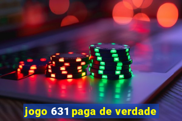 jogo 631 paga de verdade
