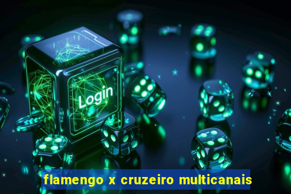 flamengo x cruzeiro multicanais