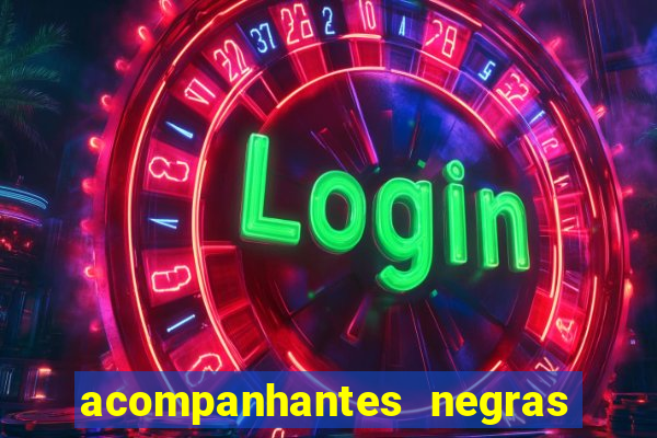 acompanhantes negras em porto alegre
