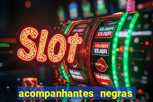 acompanhantes negras em porto alegre