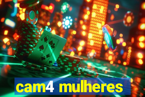 cam4 mulheres