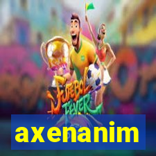 axenanim