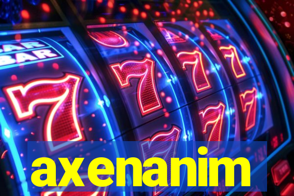 axenanim