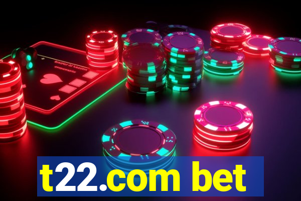t22.com bet