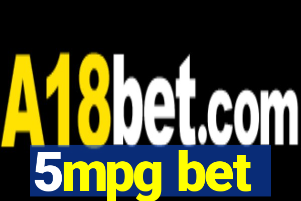 5mpg bet