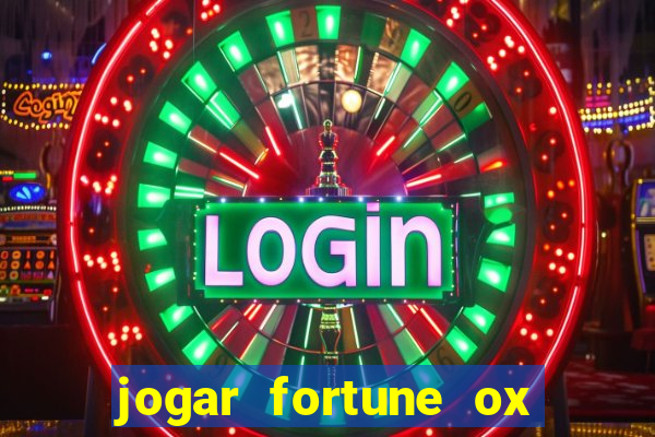 jogar fortune ox demo gratis
