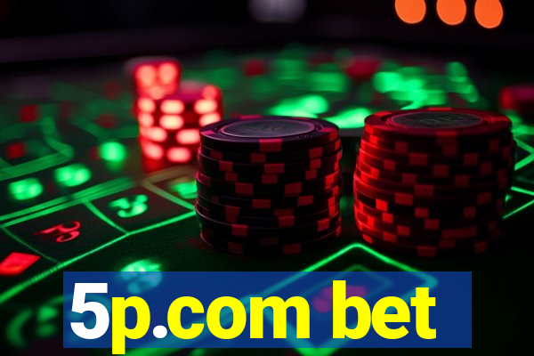 5p.com bet