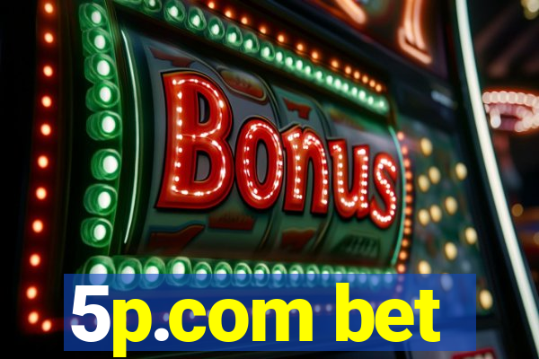 5p.com bet