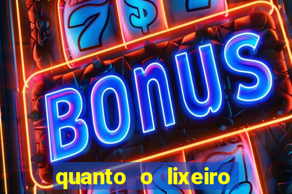 quanto o lixeiro ganha por ano