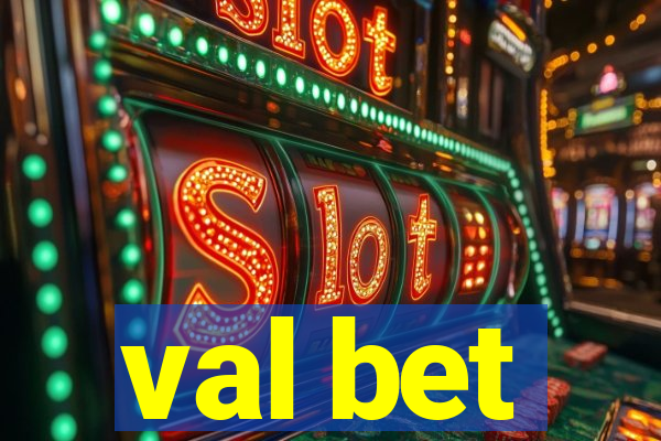 val bet