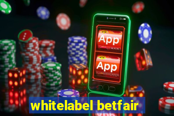 whitelabel betfair