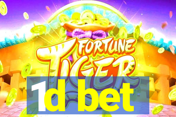 1d bet