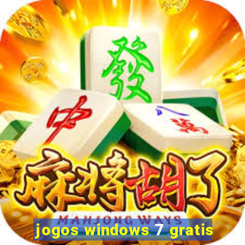 jogos windows 7 gratis