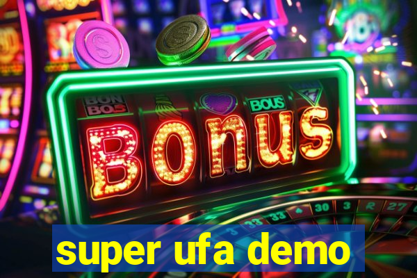 super ufa demo