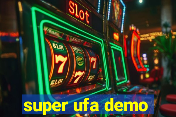 super ufa demo
