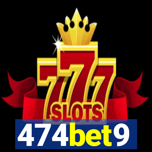 474bet9