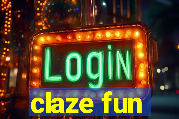 claze fun