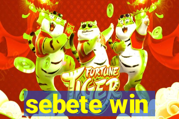 sebete win