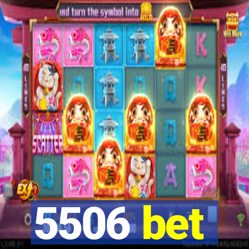 5506 bet