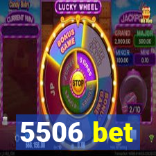 5506 bet