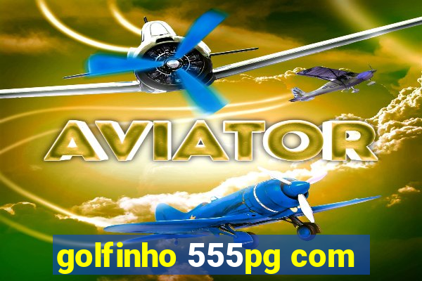 golfinho 555pg com