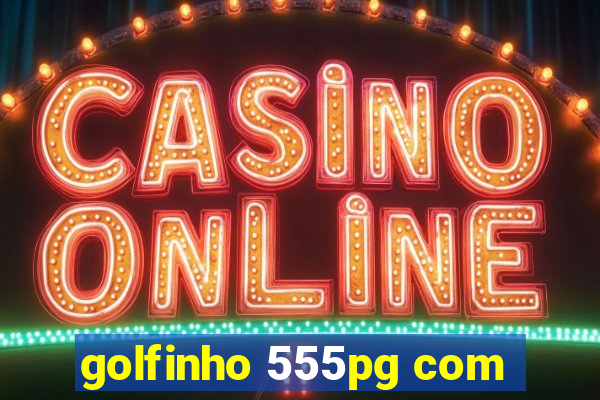 golfinho 555pg com