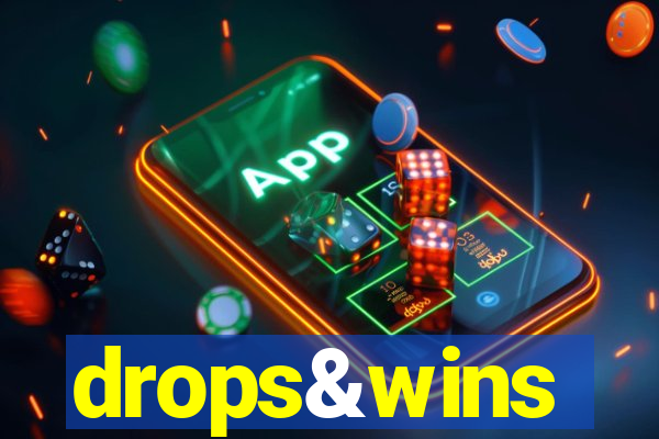 drops&wins