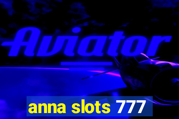 anna slots 777