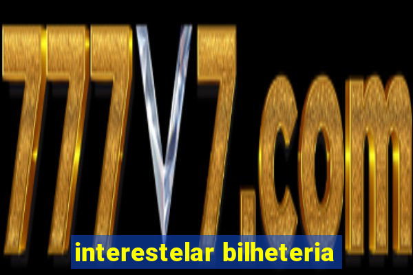 interestelar bilheteria