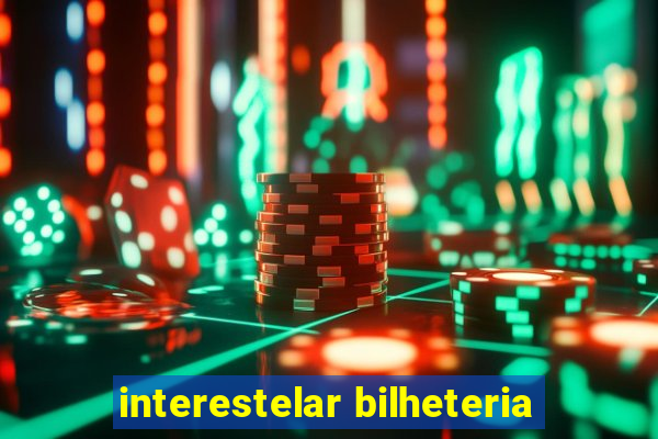 interestelar bilheteria