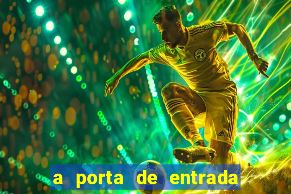 a porta de entrada do excluído