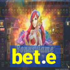 bet.e