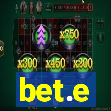 bet.e