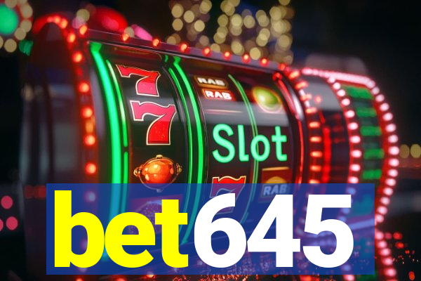 bet645