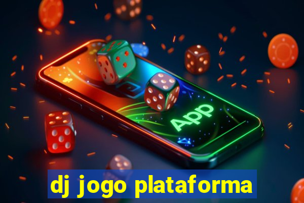 dj jogo plataforma