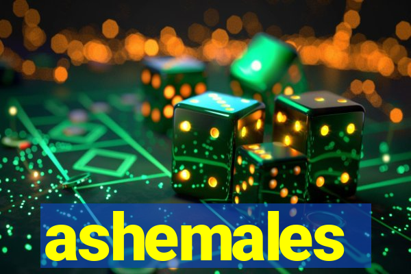 ashemales