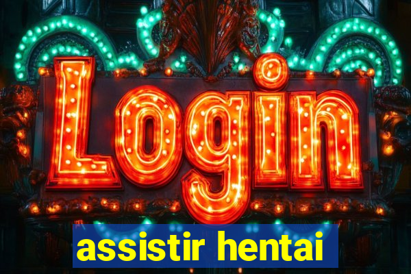assistir hentai
