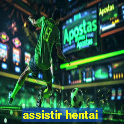 assistir hentai