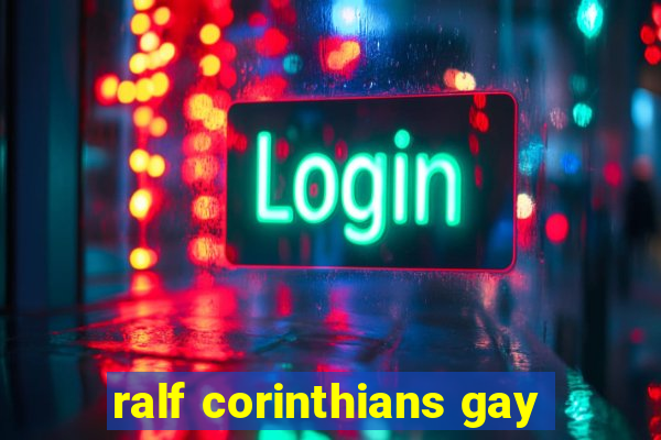 ralf corinthians gay