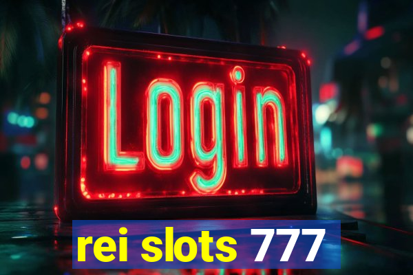 rei slots 777