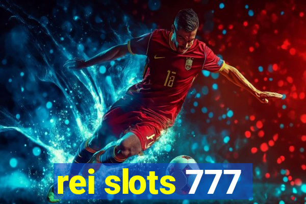 rei slots 777