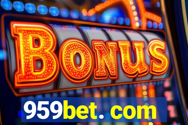 959bet. com