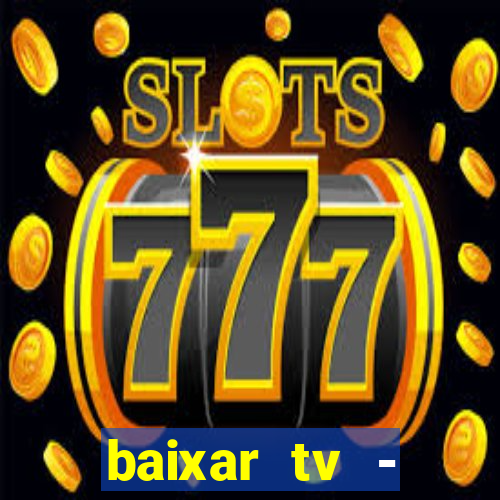 baixar tv - futebol ao vivo
