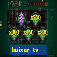 baixar tv - futebol ao vivo