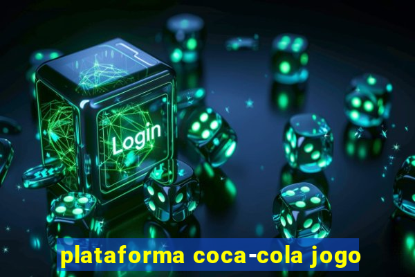 plataforma coca-cola jogo