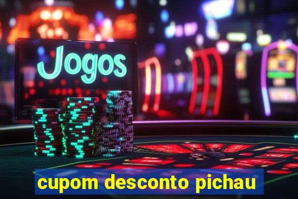 cupom desconto pichau
