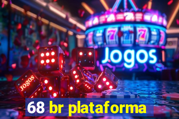 68 br plataforma